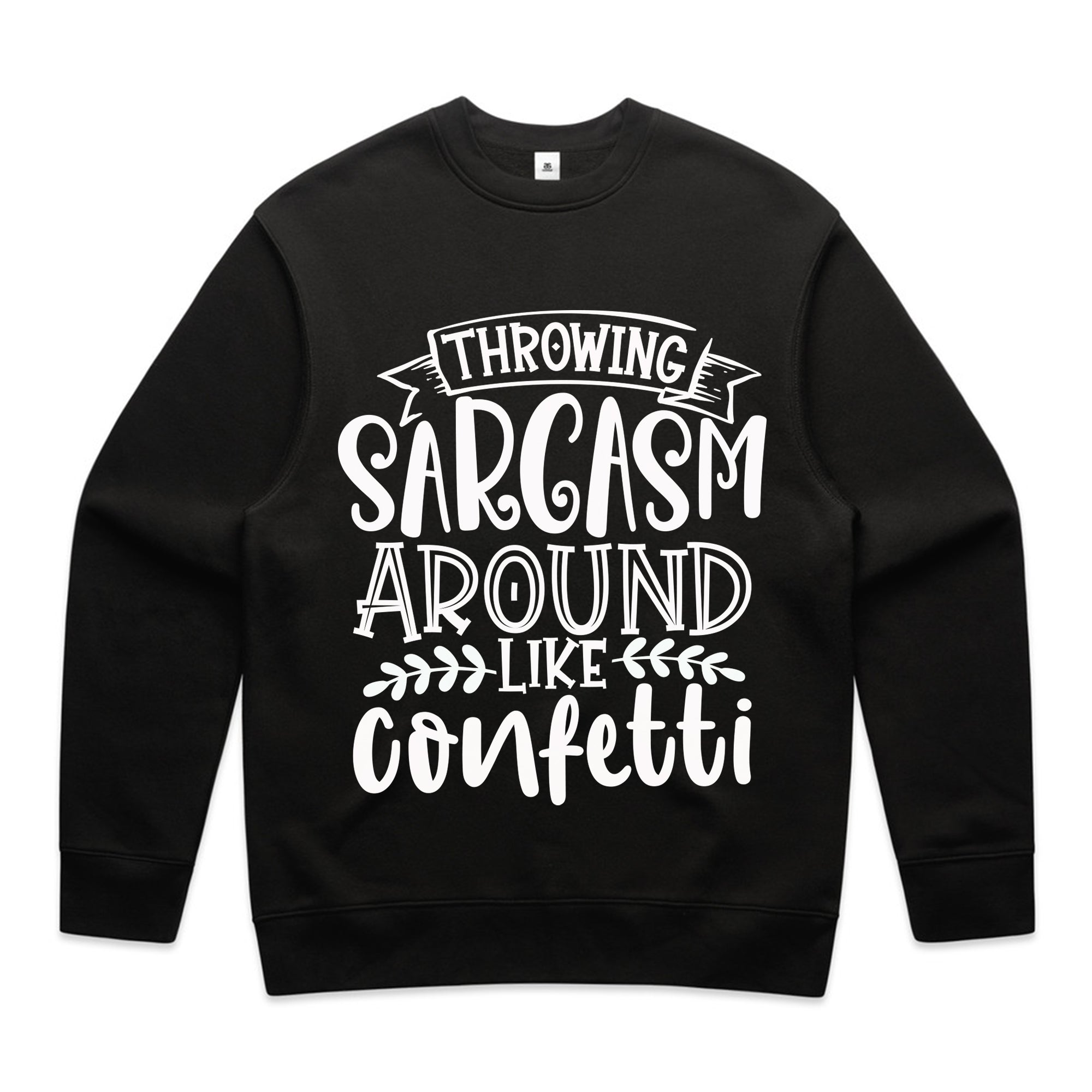 Throwing Sarcasm Around Like Confetti