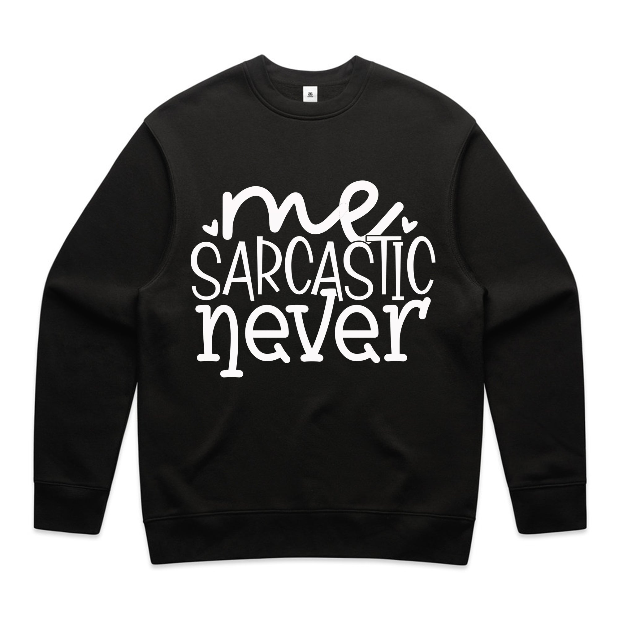 Me Sarcastic Never