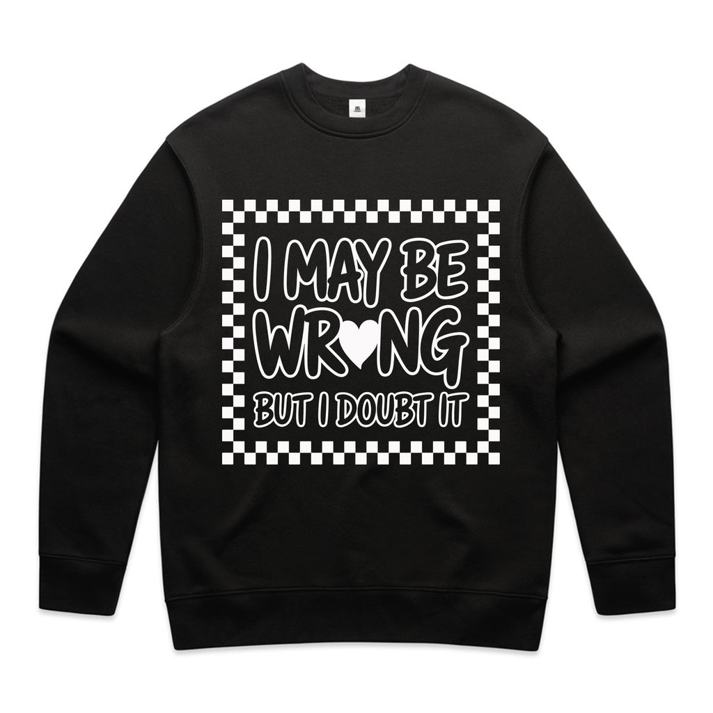 I May Be Wrong But I Doubt It