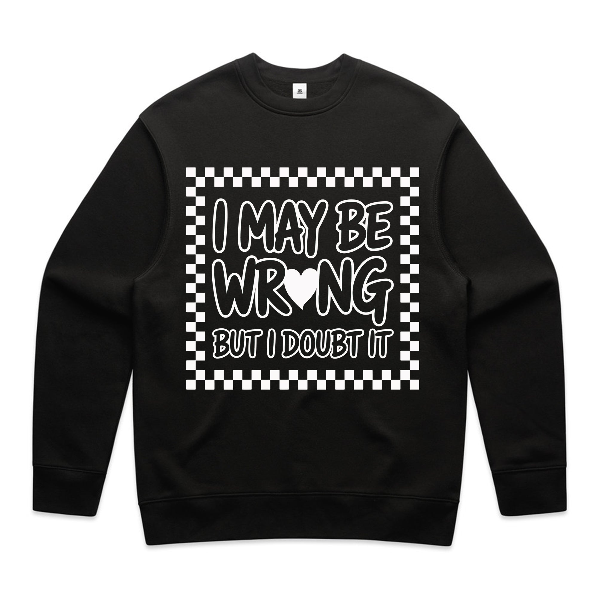 I May Be Wrong But I Doubt It