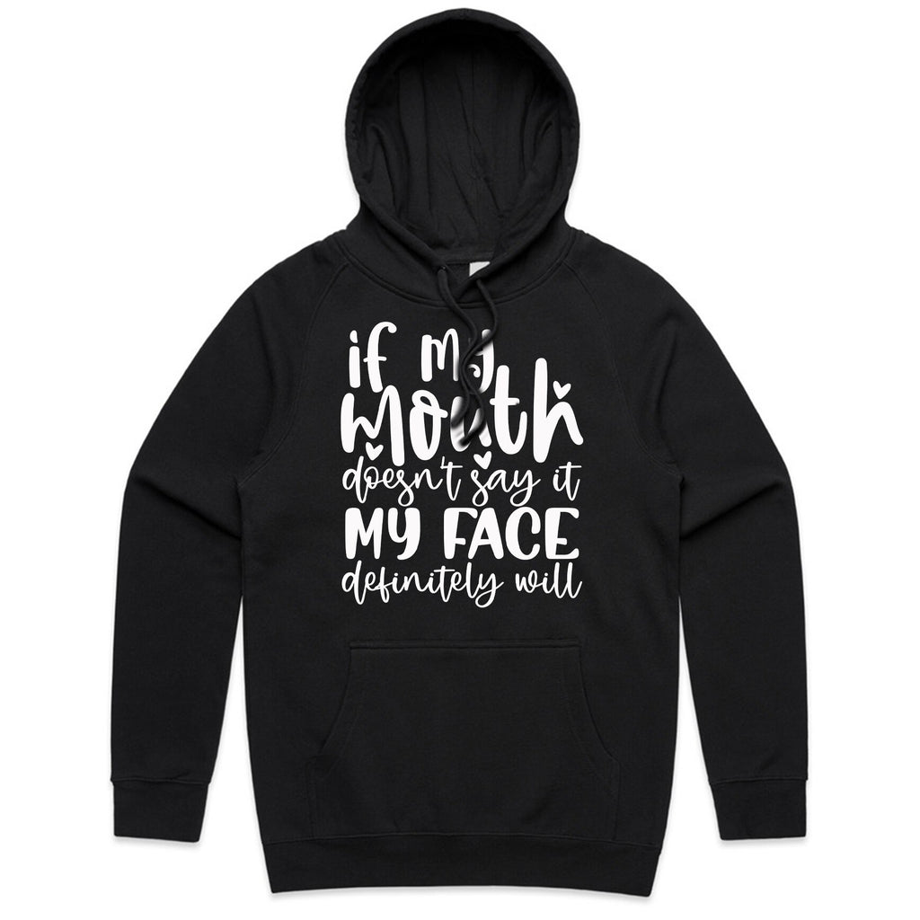 If my mouth doesn’t say it, my face definitely will