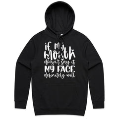 If my mouth doesn’t say it, my face definitely will