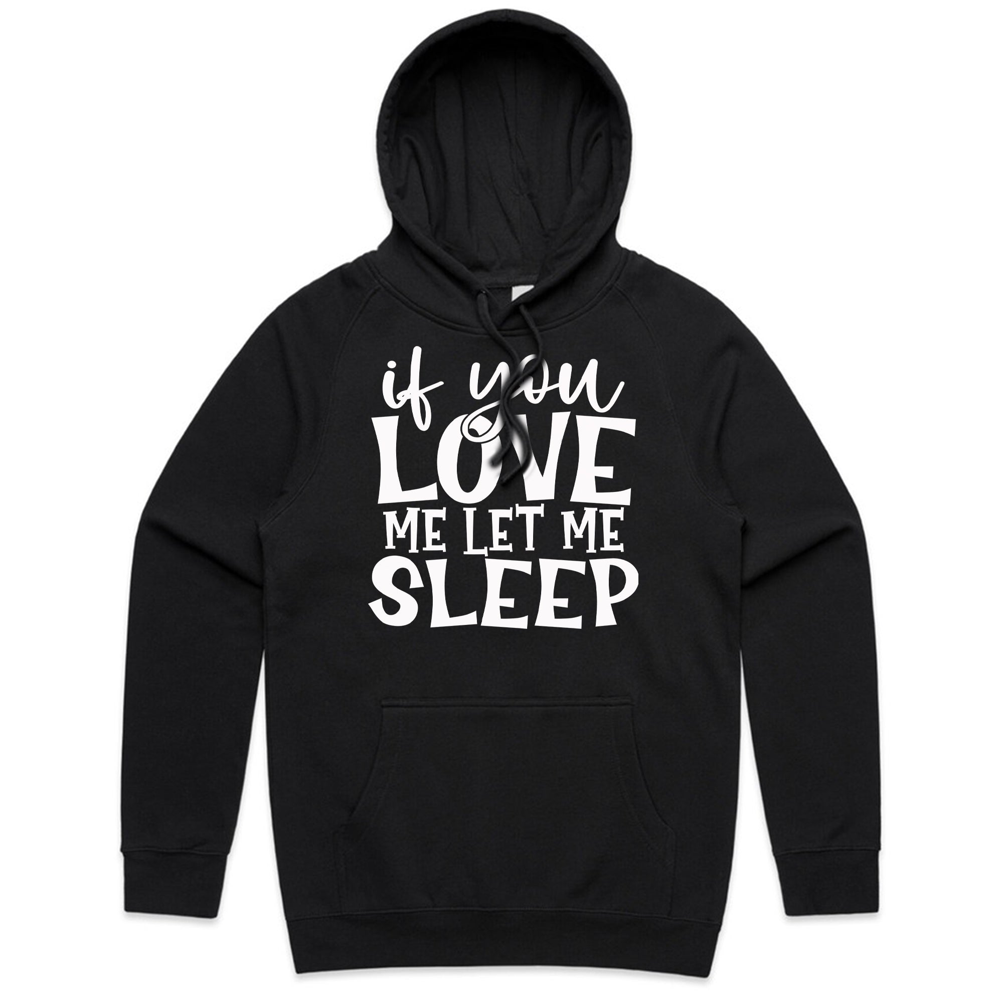 If You Love Me Let Me Sleep