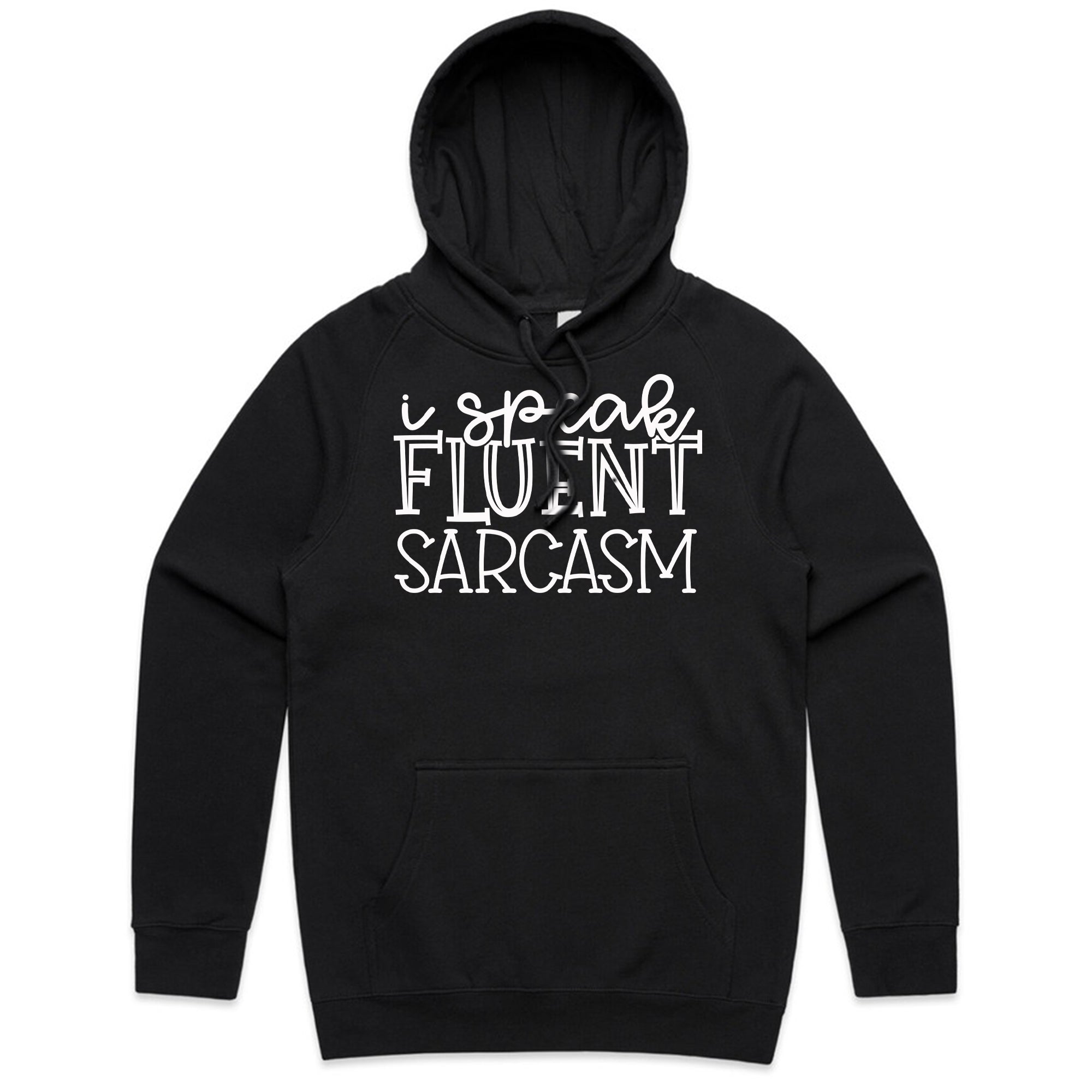 I Speak Fluent Sarcasm