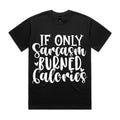 If Only Sarcasm Burned Calories