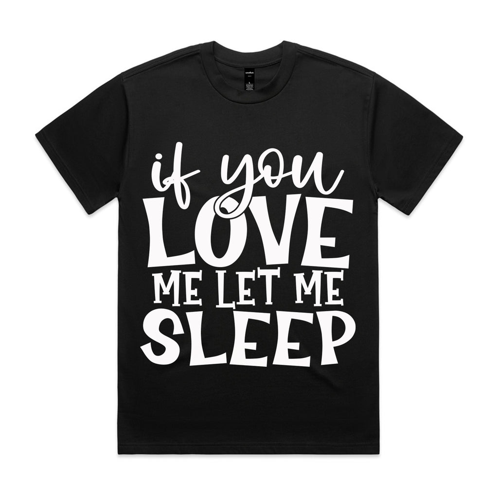If You Love Me Let Me Sleep