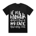 If my mouth doesn’t say it, my face definitely will