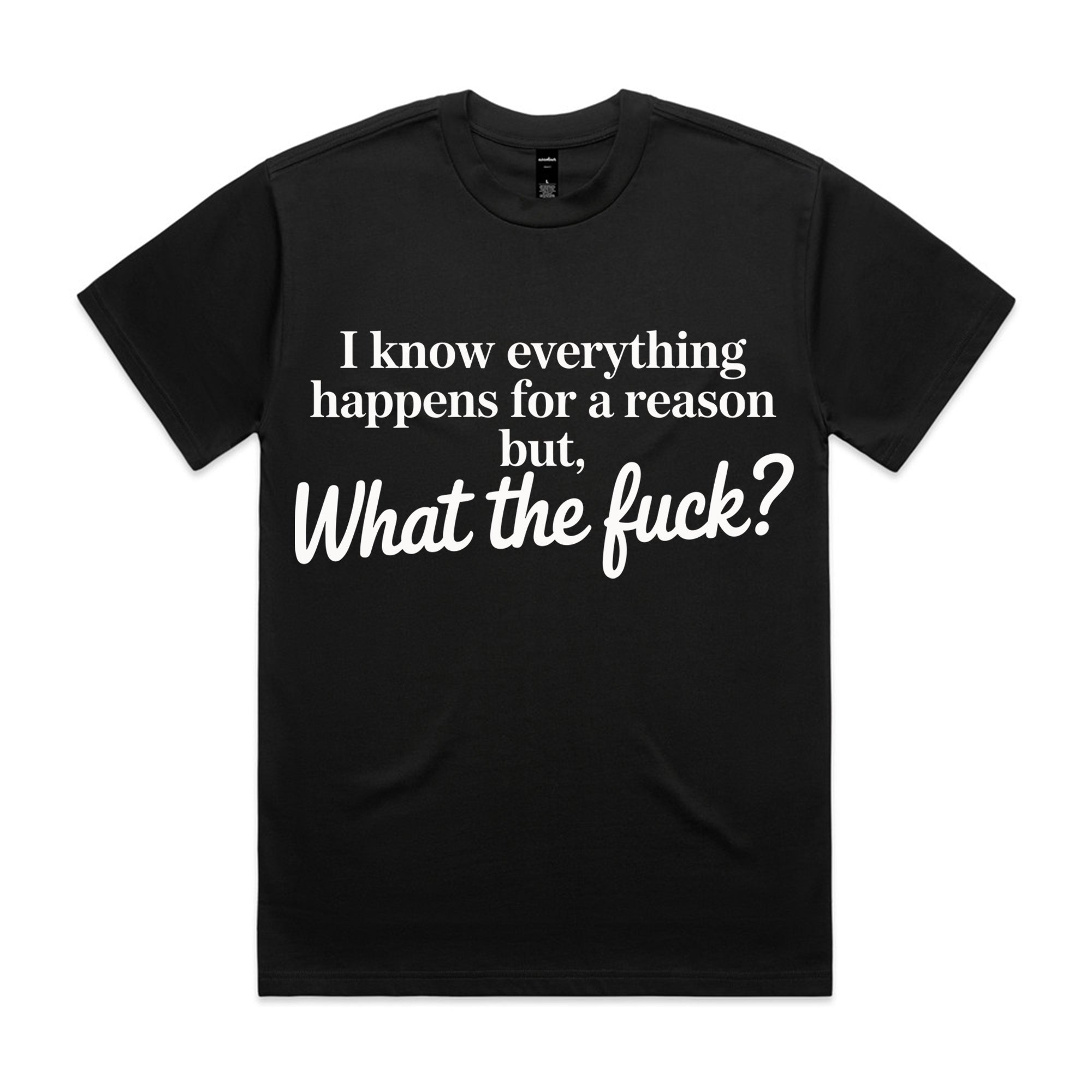 I know everything happens for a reason but, what the fuck?