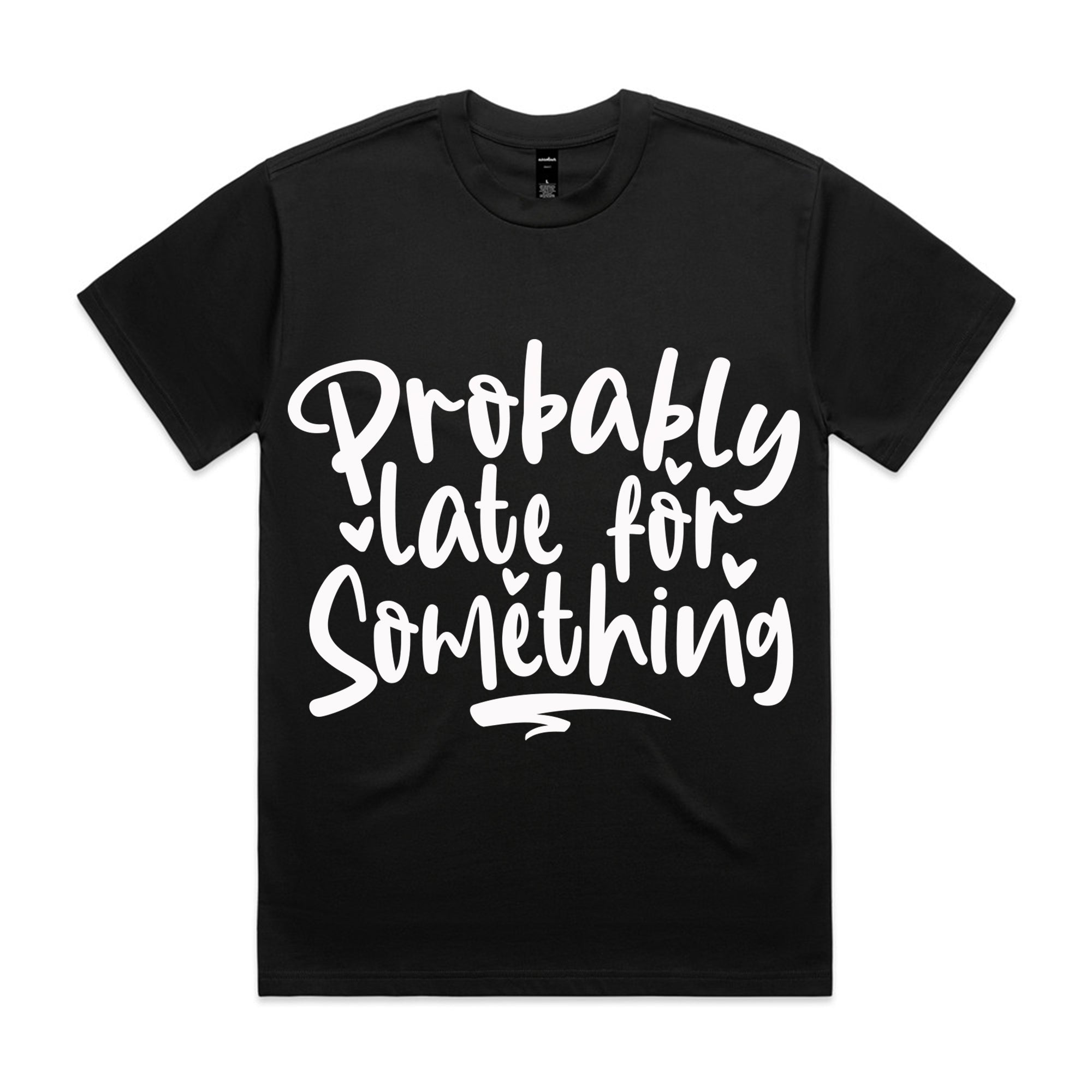 Probably Late for Something