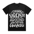Throwing Sarcasm Around Like Confetti