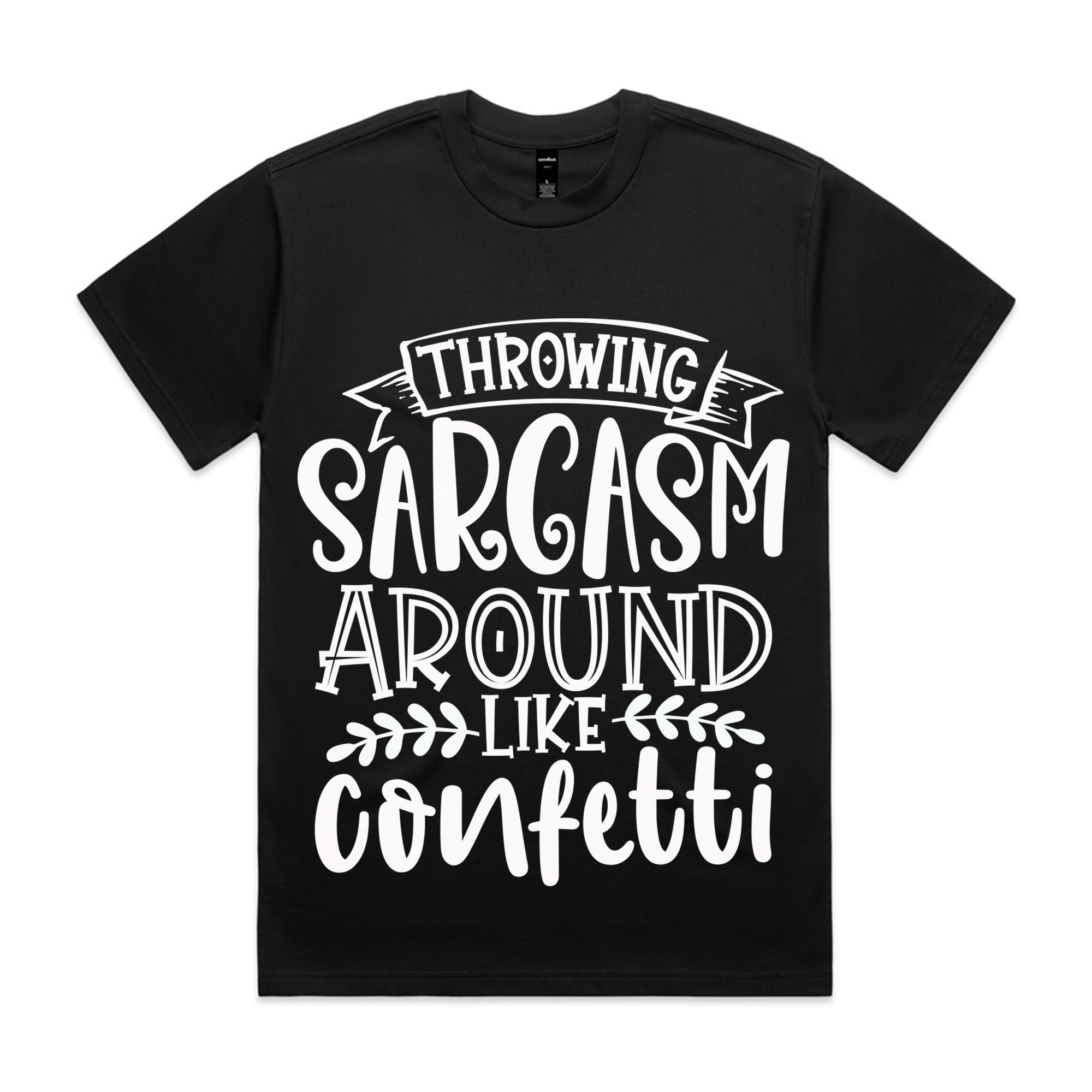 Throwing Sarcasm Around Like Confetti