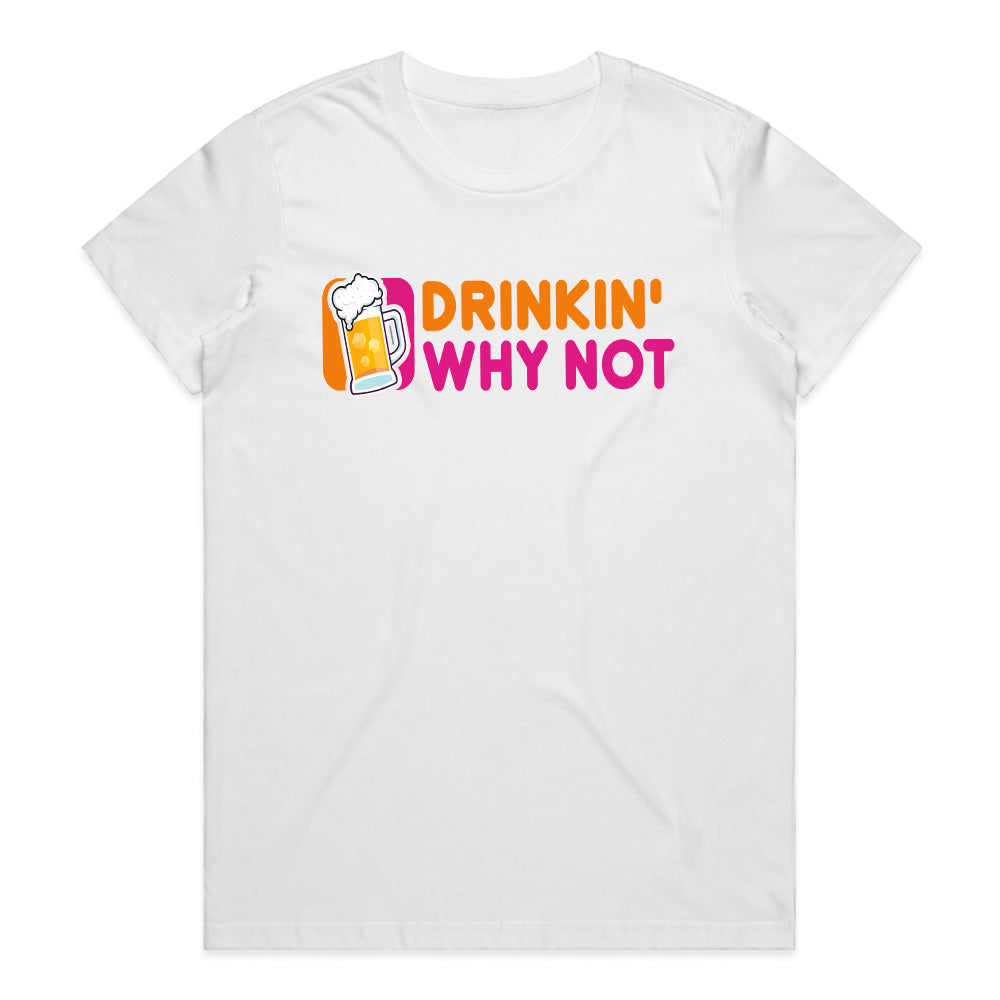 Drinkin' Why Not Fun Graphic Tee – Playful Beer Design