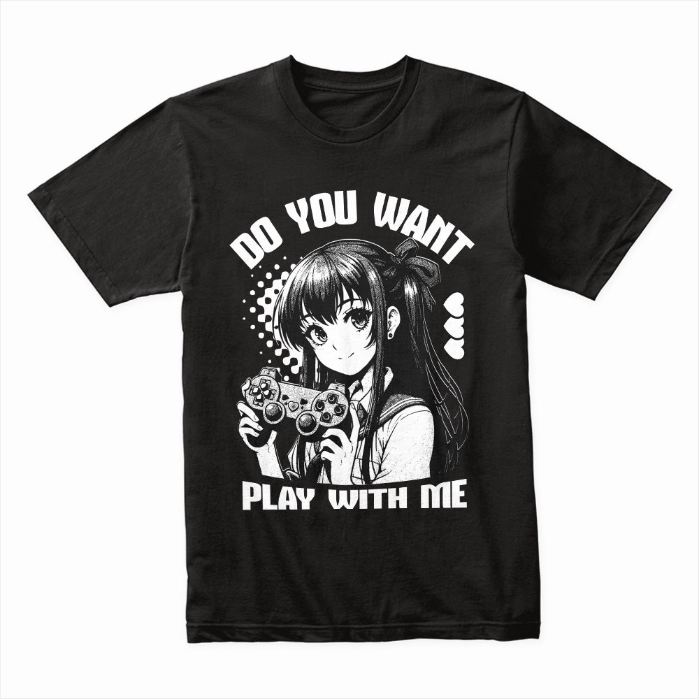 Anime Gamer Girl T-Shirt - "Do You Want to Play With Me?" - Black Gaming Tee