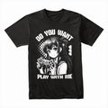 Anime Gamer Girl T-Shirt - "Do You Want to Play With Me?" - Black Gaming Tee
