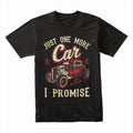 Just One More Car, I Promise" Vintage Hot Rod T-Shirt – Classic Car Enthusiast Tee