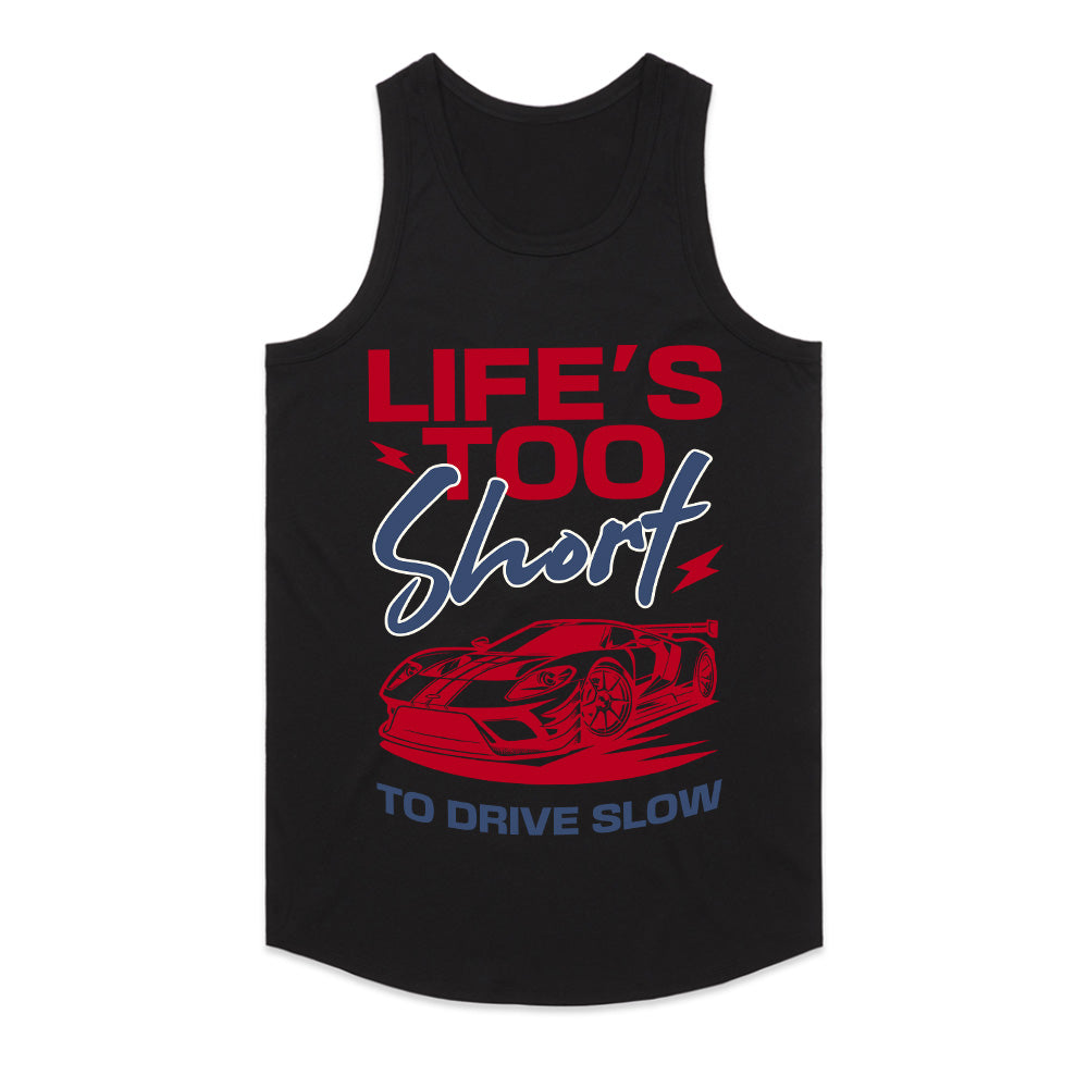 Life’s Too Short to Drive Slow – Speed Enthusiast Tee