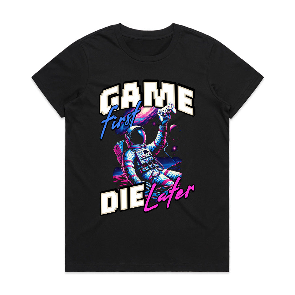 Game First, Die Later T-Shirt – Neon Astronaut Gamer Aesthetic