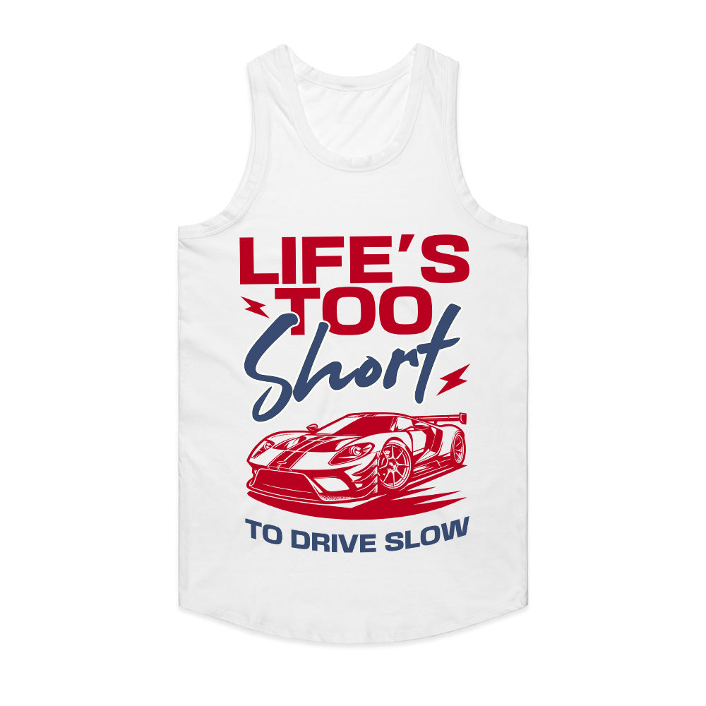 Life’s Too Short to Drive Slow – Speed Enthusiast Tee