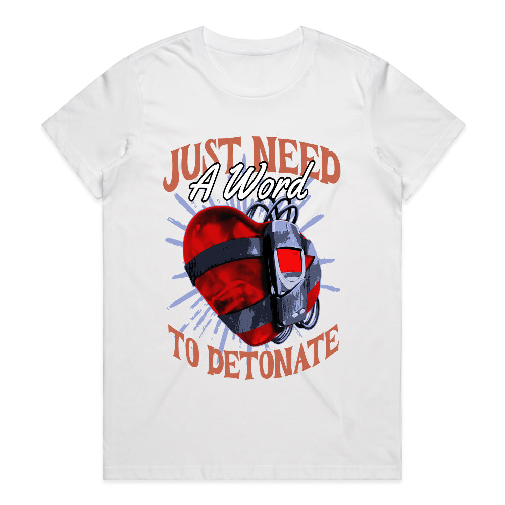 Just Need a Word to Detonate – Explosive Love Statement T-Shirt"