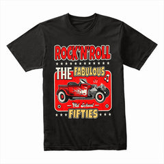 Rock'n'Roll Fabulous 50s Hot Rod Vintage Classic Car T-Shirt