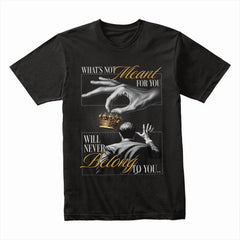 Meant For You Shirt