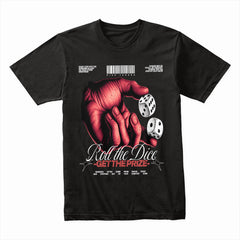 Roll The Dice Shirt