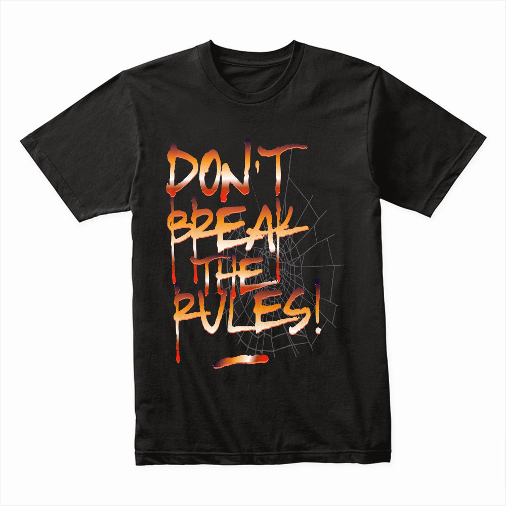 Don’t Break The Rules Shirt