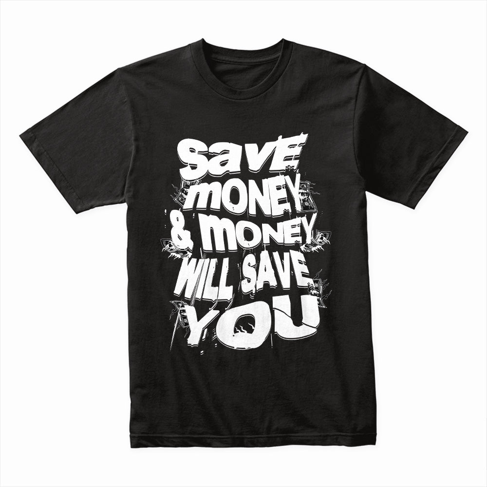 Save Money Shirt