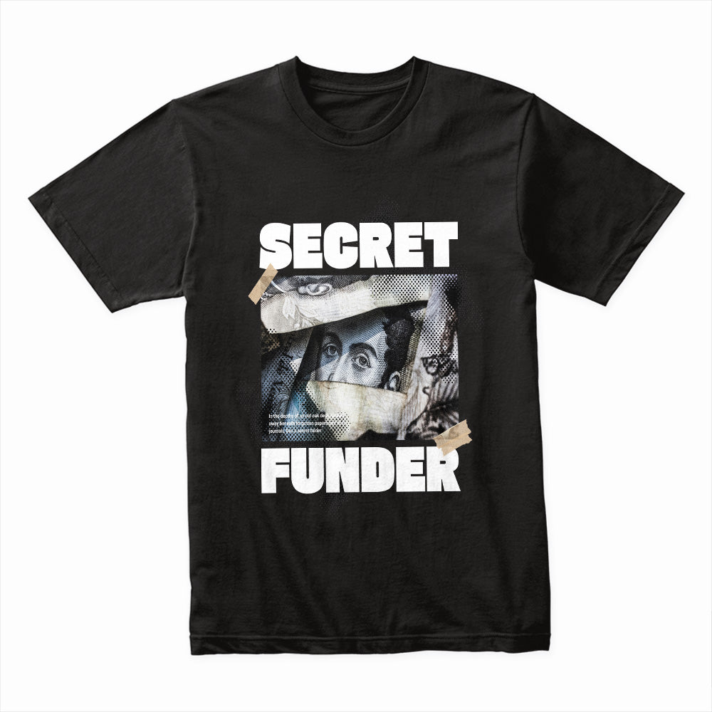 Secret Funder Shirt