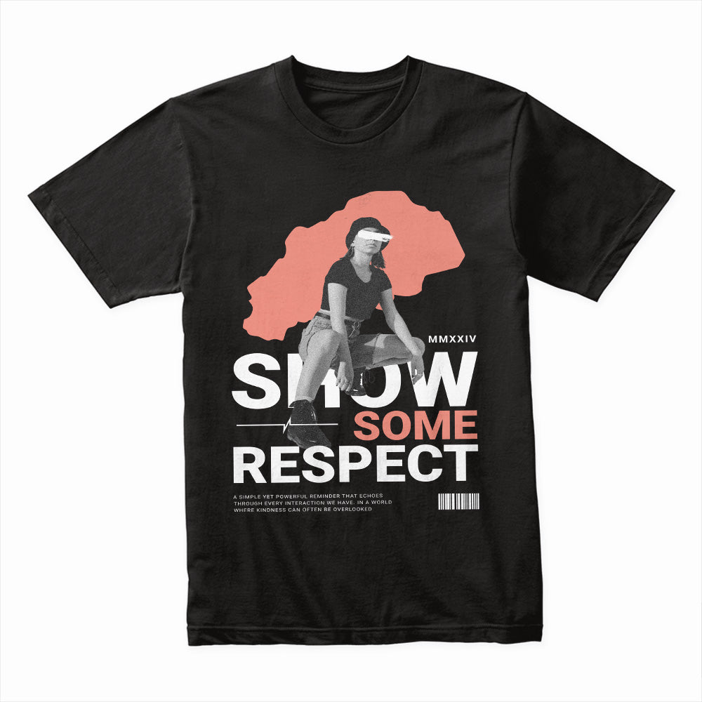 Show Some Respect Shirt