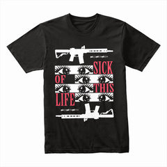 Sick of This Life Shirt