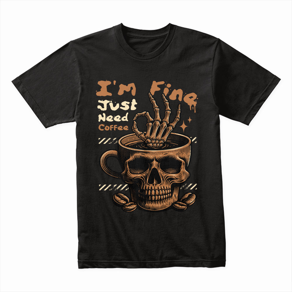 Just Need Coffee Shirt
