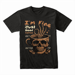 Just Need Coffee Shirt