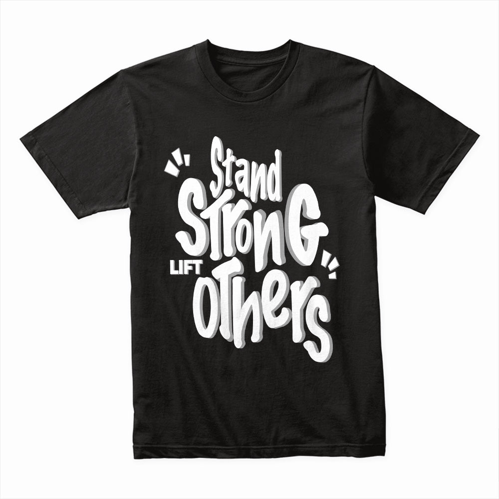 Stand Strong Lift Others Shirt