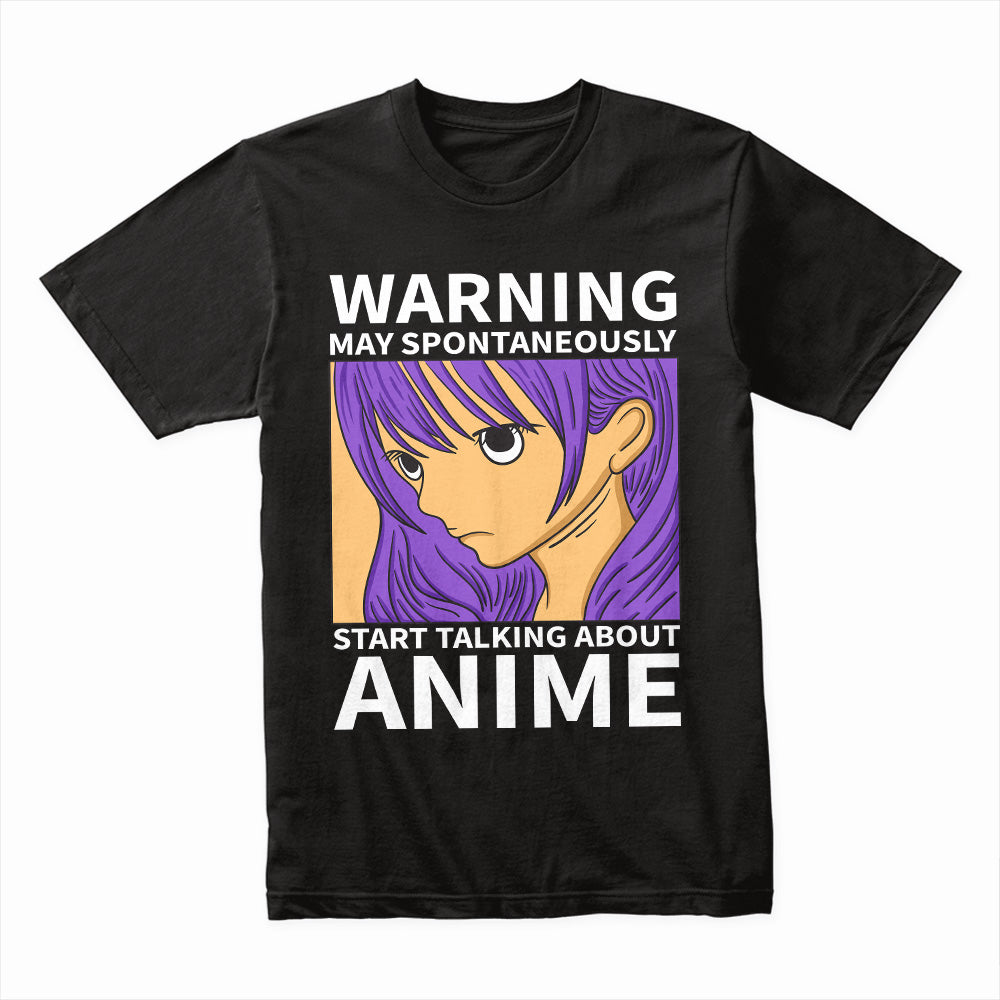 Warning Start Talking About Anime Shirt