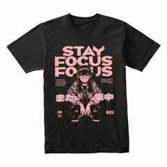 Stay Focus Shirt
