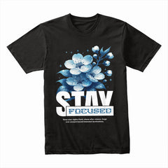 Stay Focused Shirt