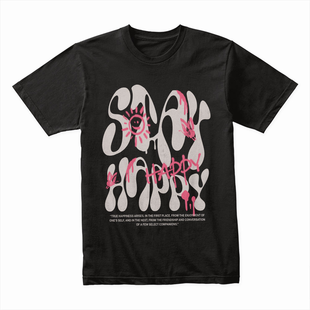 Stay Happy Shirt