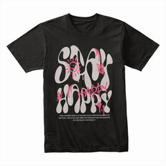 Stay Happy Shirt