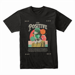 Stay Positive Shirt