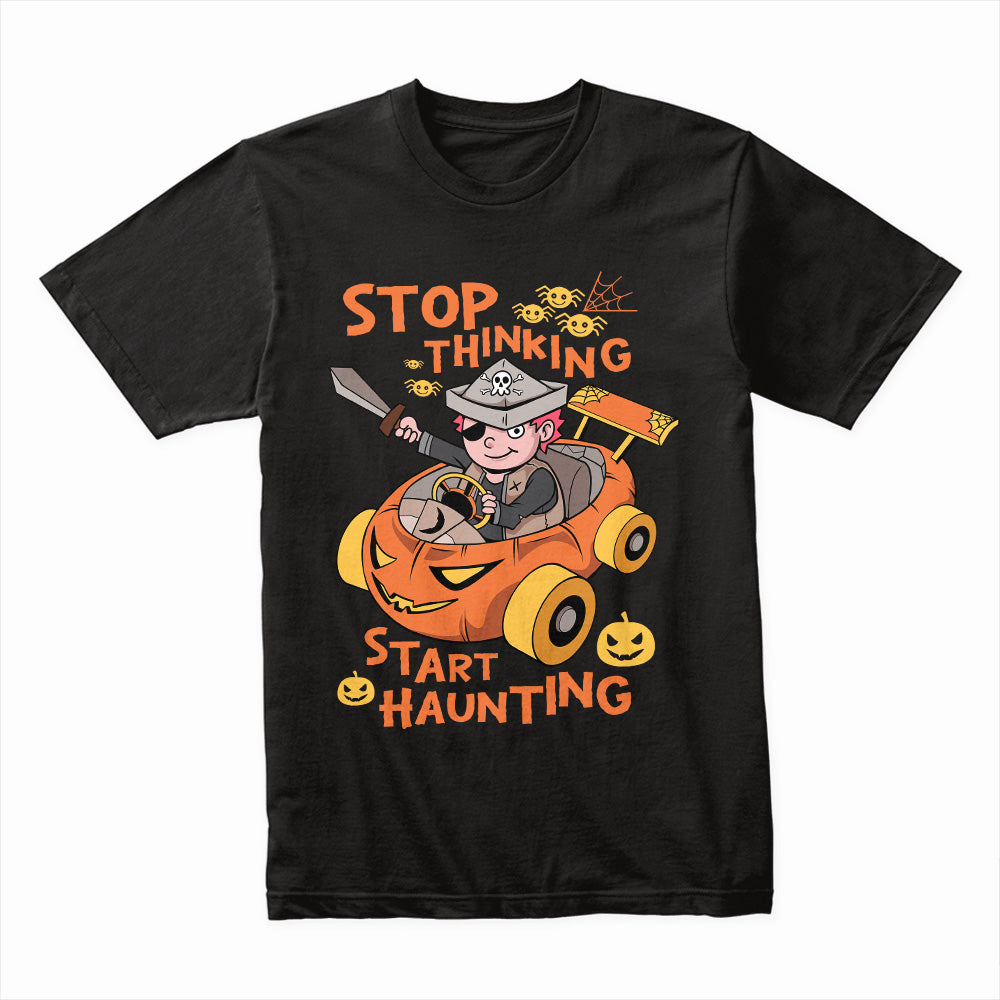 Stop Thinking Start Haunting Shirt