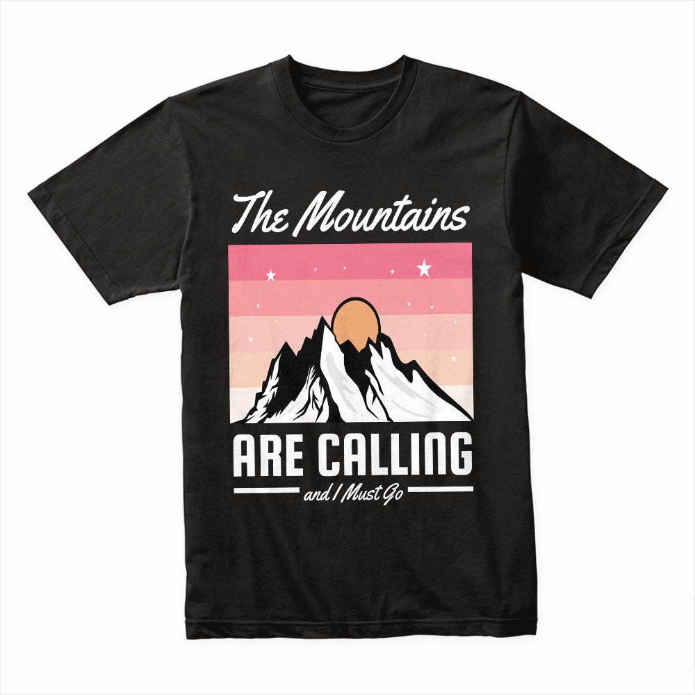 The Mountains Are Calling Shirt