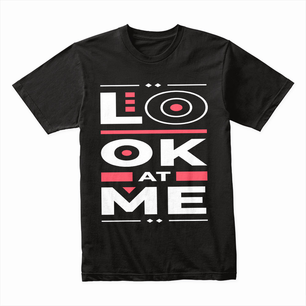 Look at Me Shirt