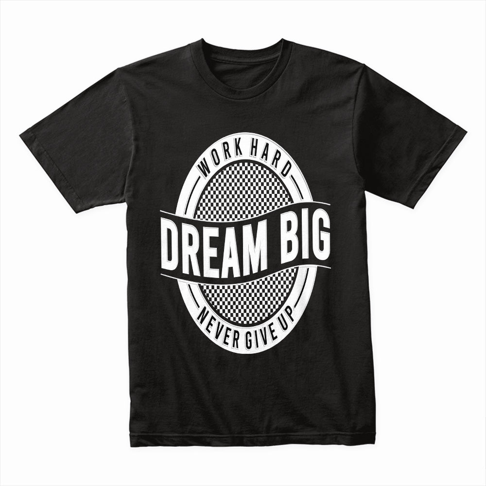 Dream Big Shirt