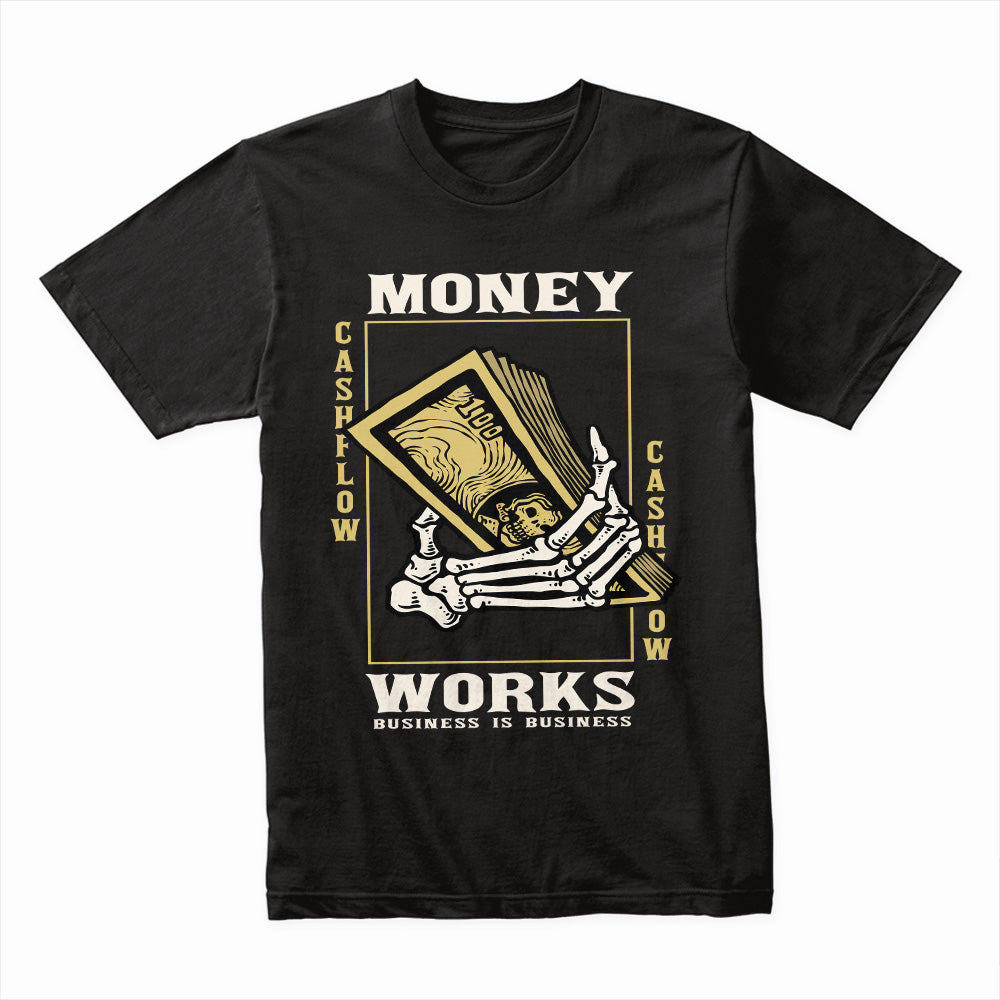 Money Works Shirt