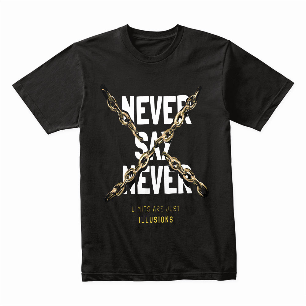 Never Say Never Shirt