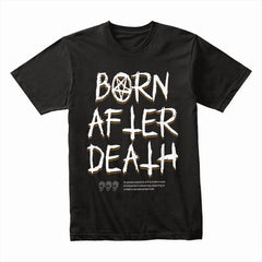 Born After Death Shirt