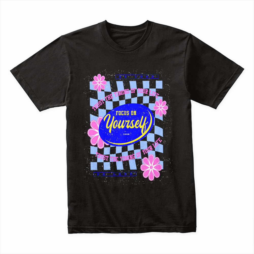 Focus on Yourself Shirt