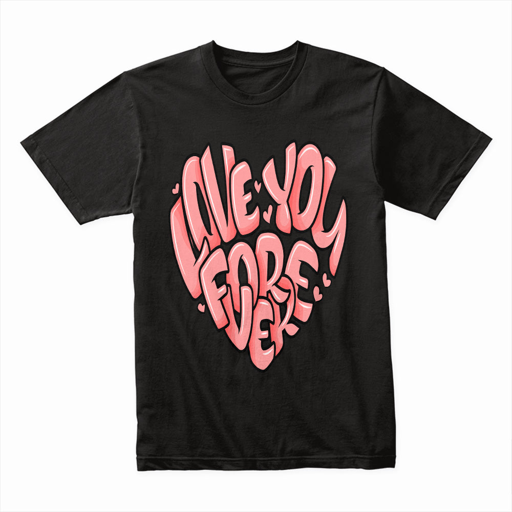 Love You Forever Shirt