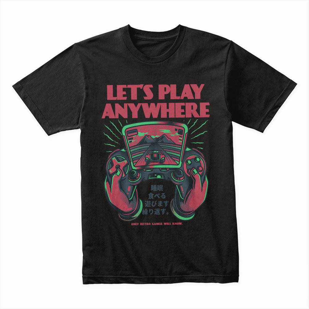 Let's Play Anywhere Shirt